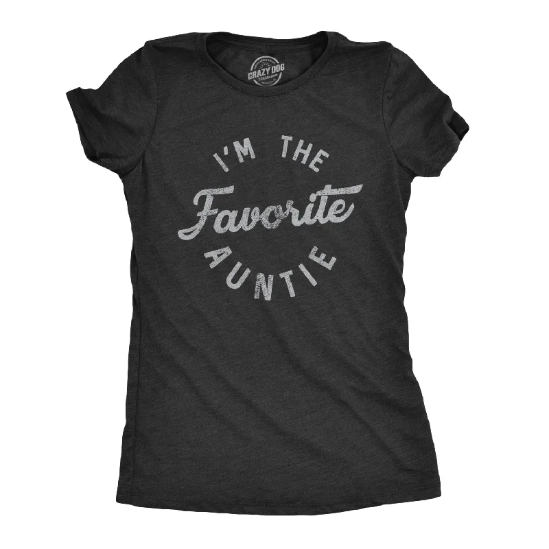 I'm The Favorite Auntie Women's T Shirt