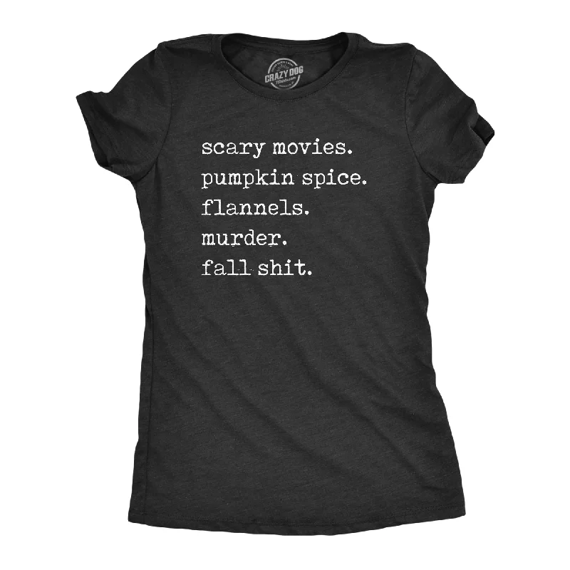 Scary Movies Pumpkin Spice Flannels Murder Fall Shit Women's T Shirt